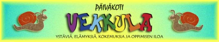 Päiväkoti Vekkula – ystäviä, elämyksiä, kokemuksia ja oppimisen iloa